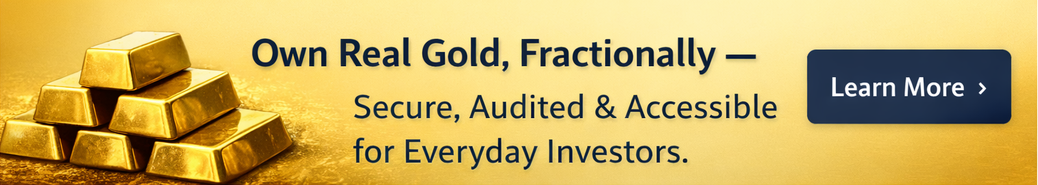 Own Real Gold, Fractionally – Learn More